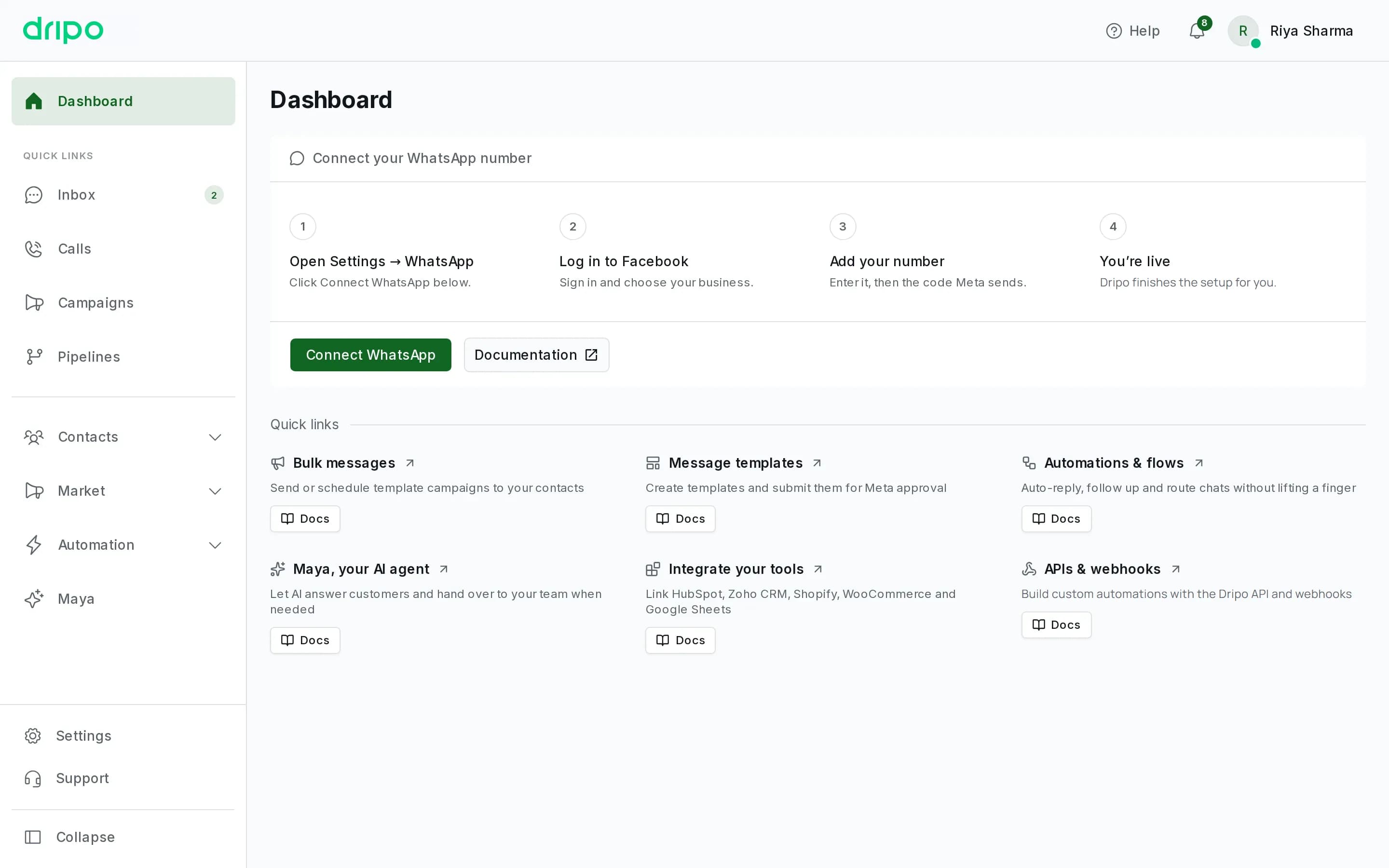 The Dripo Dashboard before WhatsApp is connected: a Connect your WhatsApp number panel with four steps — Open Settings → WhatsApp, Log in to Facebook, Add your number, You’re live — then Connect WhatsApp and Documentation buttons, and quick links below.